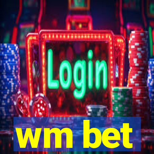 wm bet